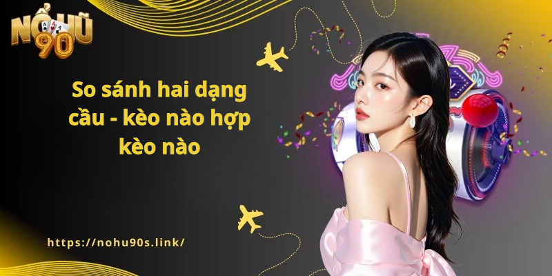 Nohu90 - Phân tích lô về theo cầu kẹp – cầu lặp trong 30 kỳ gần nhất